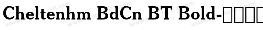 Cheltenhm BdCn BT Bold字体转换